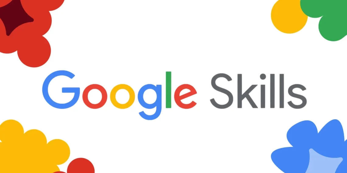 Google Launches “Google Skills” Platform to Learn AI, Coding & Tech